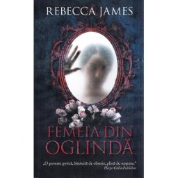 Femeia din oglinda - Rebecca James