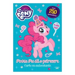 My Little Pony. Pinkie Pie da o petrecere. Carte cu autocolante