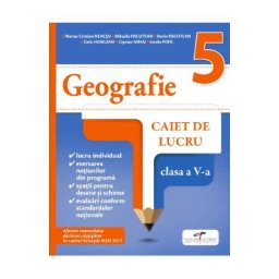 Geografie - Clasa 5 - Caiet de lucru - Marius Cristian Neacsu, Mihaela Fiscutean
