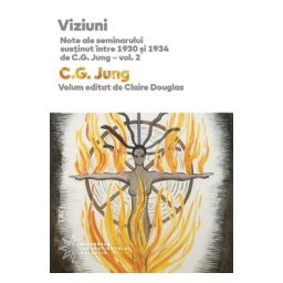 Viziuni. Note ale seminarului sustinut intre 1930 si 1934. Vol.2 - C.G. Jung