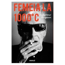 Femeia la 1000 C - Hallgrimur Helgason