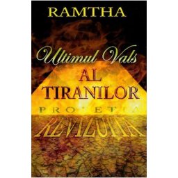 Ultimul vals al tiranilor, profetia revizuita - Ramtha