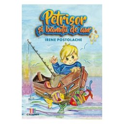 Petrisor si banutii de aur - Irene Postolache