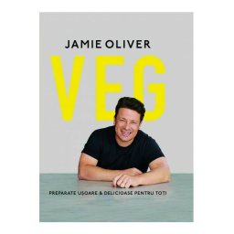 VEG: Preparate usoare & delicioase pentru toti