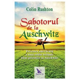 Sabotorul de la Auschwitz