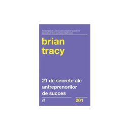 21 de secrete ale antreprenorilor de succes