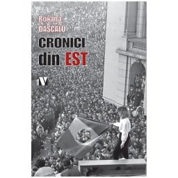 Cronici din Est - Roxana Dascalu