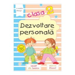Dezvoltare personala - Clasa 2 - Caiet - Lucretia Neacsu
