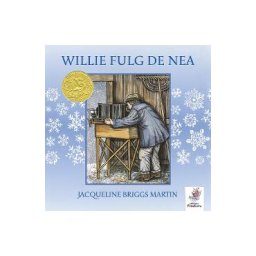 Willie fulg de nea - Jacqueline Briggs Martin