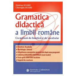 Gramatica didactica a limbii romane - Hadrian Soare, Gheorghe Soare