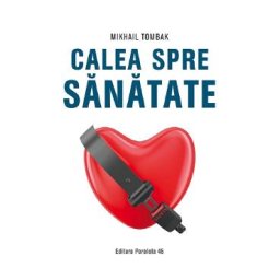 Calea spre sanatate - Mikhail Tombak
