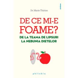 De ce mi-e foame: de la teama de lipsuri la nebunia dietelor