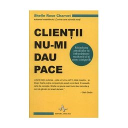 Clientii nu-mi dau pace