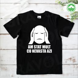 Tricou negru personalizat: Am stat mult cu nevasta azi (barbat)