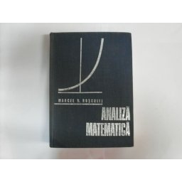 Analiza Matematica - Marcel N. Rosculet