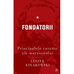 Principalele curente ale marxismului, vol. I. Fondatorii