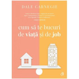 Cum sa te bucuri de viata si de job