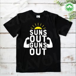 Tricou personalizat: suns out guns out