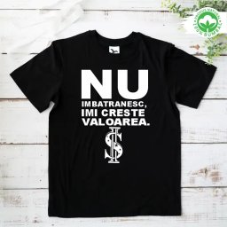 Tricou aniversar modelul Nu imbatranesc imi creste valoarea