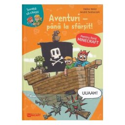 Minecraft. Aventuri: Pana la sfarsit - Heiko Wolz, Andre Sedlaczek