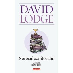 Norocul scriitorului. Memorii (1976-1991) - David Lodge