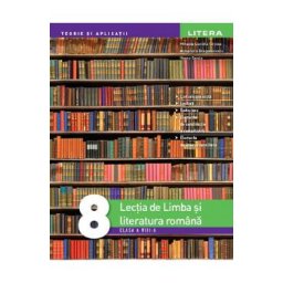 Lectia de limba si literatura romana - Clasa 8 - Mihaela Daniela Cirstea, Ileana Sanda, Alexandra Dragomirescu