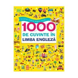 Dictionar ilustrat englez-roman. 1000 de cuvinte in limba engleza
