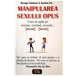 Manipularea sexului opus - George Grisham, Sandra Lee