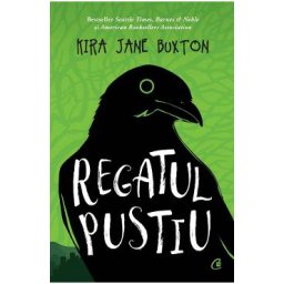 Regatul pustiu - Kira Jane Buxton