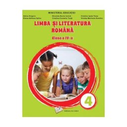 Limba si literatura romana - Clasa 4 - Manual - Adina Grigore, Elena-Adriana Spinu, Nicoleta-Sonia lonica, Cristina-Cornelia Truta, Cristina Ipate-Toma, Violeta-Marinela Dumitru