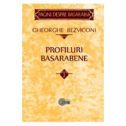 Profiluri basarabene Vol.2 - Gheorghe Bezviconi