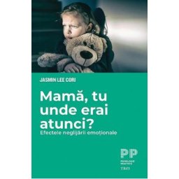 Mama, tu unde erai atunci? - Jasmin Lee Cori
