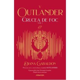 Crucea de foc. Vol.1. Seria Outlander. Partea 5 - Diana Gabaldon