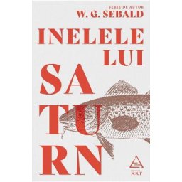 Inelele lui Saturn - W.G. Sebald
