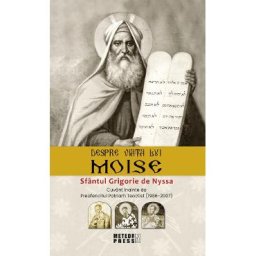 Despre viata lui Moise - Sfantul Grigorie de Nyssa