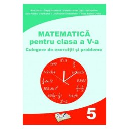 Matematica - Clasa 5 - Culegere de exercitii si probleme - Mihai Zaharia, Dragos Dinculescu