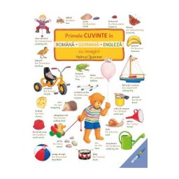Primele cuvinte in romana, germana, engleza cu imagini - Helmut Spanner