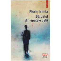 Barbatul din spatele cetii - Florin Irimia