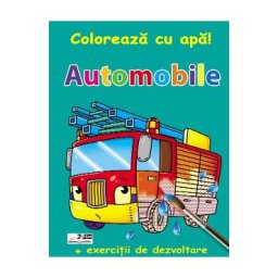 Automobile. Coloreaza cu apa! + Exercitii de dezvoltare