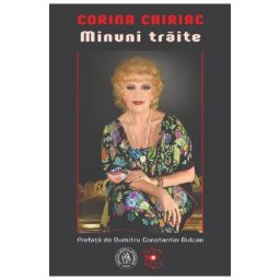 Minuni traite - Corina Chiriac