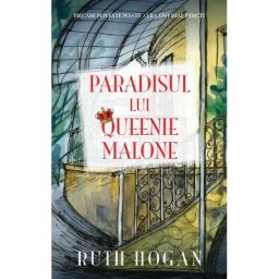Paradisul lui Queenie Malone - Ruth Hogan