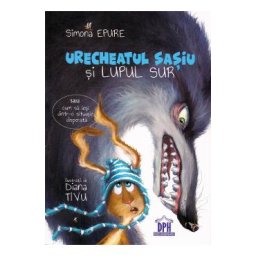 Urecheatul sasiu si lupul sur - Simona Epure
