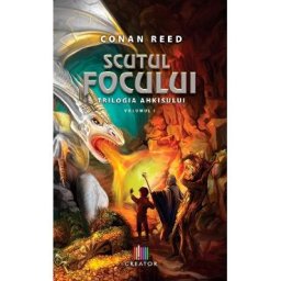 Scutul Focului. Trilogia Ahkisului Vol.1 - Conan Reed