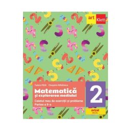 Matematica si explorarea mediului - Clasa 2 Partea 2 - Caietul meu de exercitii si probleme - Tudora Pitila, Cleopatra Mihailescu