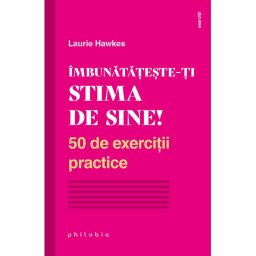 Imbunatateste-ti stima de sine!