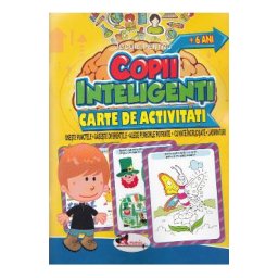 Jocuri pentru copii inteligenti. Carte de activitati +6 ani