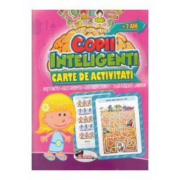 Jocuri pentru copii inteligenti. Carte de activitati +7 ani