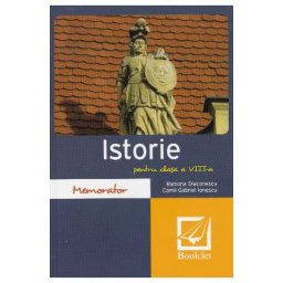 Memorator de istorie - Clasa 8 - Ramona Diaconescu