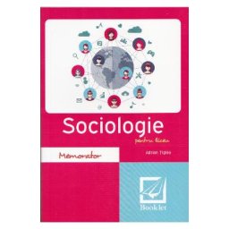 Memorator de sociologie pentru liceu - Adrian Tiglea