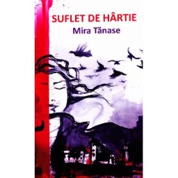 Suflet de hartie - Mira Tanase